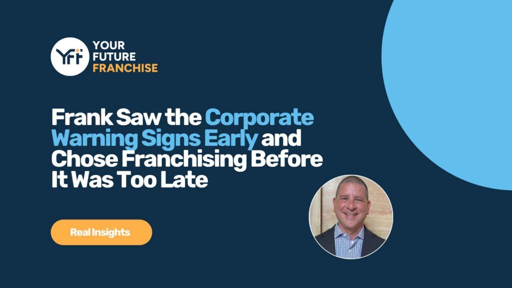 An article by Your Future Franchise discussing how Frank Markesi chose franchising to get out of the corporate rat race.
