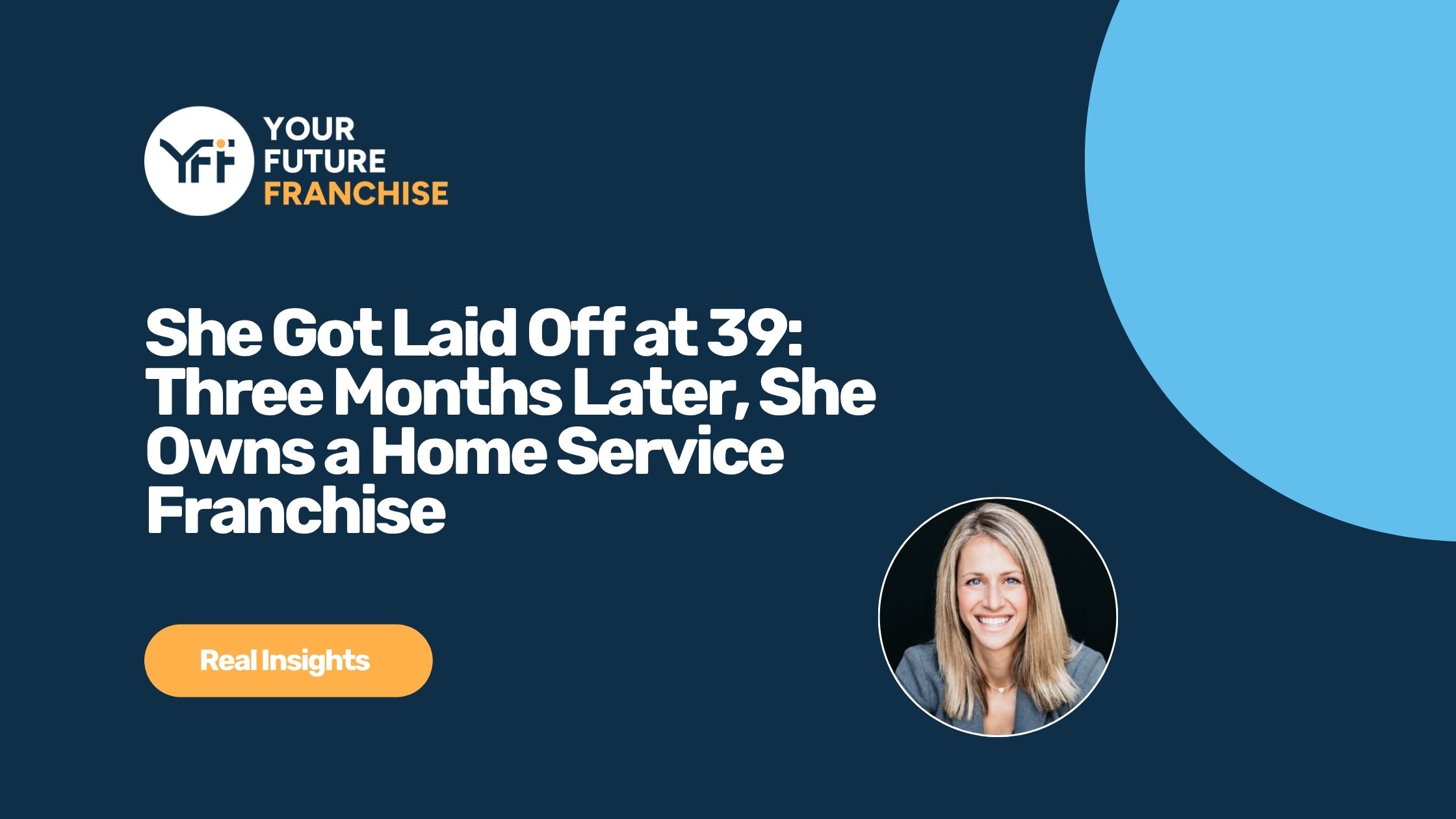 Home service franchise owner Kristin was laid off at 39 and three months later owned her own business